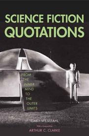 Cover of: Science fiction quotations by edited by Gary Westfahl ; with a foreword by Arthur C. Clarke.