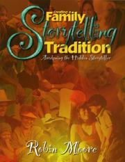 Cover of: Creating a Family Storytelling Tradition | Robin Moore
