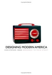 Designing modern America by C. D. Innes