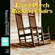 Cover of: Front-Porch Rocking Chairs (What Makes Us Southerners, Volume 3) by Kathryn Tucker Windham