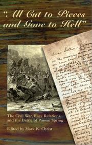 Cover of: "All cut to pieces and gone to hell": the Civil War, race relations, and the Battle of Poison Spring