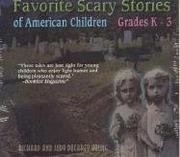 Cover of: Favorite Scary Stories of American Children (Grades K-3)