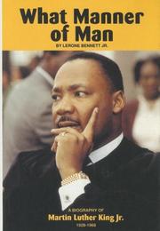 Cover of: What Manner of Man: A Biography of Martin Luther King, Jr.