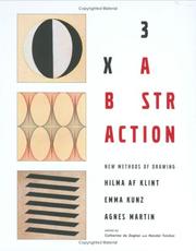 Cover of: 3x An Abstraction: New Methods of Drawing by Hilma af Klint, Emma Kunz, and Agnes Martin