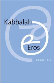 Kabbalah and eros by Moshe Idel