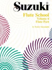 Cover of: Suzuki Flute School, Flute Part Volume 6 by Toshio Takahashi