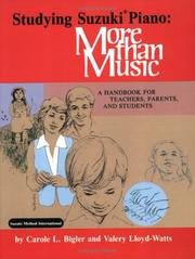 Cover of: Studying Suzuki Piano: More Than Music  by Carole L. Bigler, Valery Lloyd-Watts