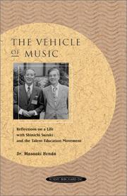 Cover of: The vehicle of music: reflections on a life with Shinichi Suzuki and the Talent Education movement