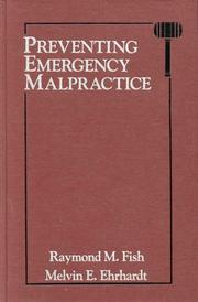 Cover of: Preventing emergency malpractice by Raymond M. Fish