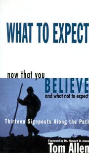 Cover of: What to Expect Now That You're a Christian: The Pleasures & Pressures of the Faith