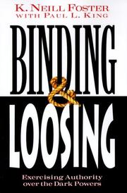 Cover of: Binding & Loosing: Exercising Authority over the Dark Powers