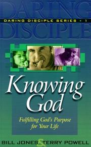 Cover of: Knowing God: Fulfilling God's Purpose for Your Life
