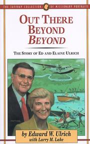 Cover of: Out there beyond beyond: The story of Ed and Elaine Ulrich (The Jaffray collection of missionary portraits)