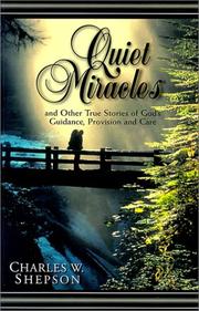 Cover of: Quiet miracles by Charles W. Shepson