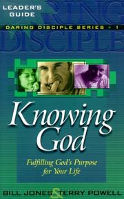 Cover of: Knowing God: Fulfilling God's Purpose for Your Life (Daring Disciples)