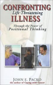 Cover of: Confronting life-threatening illness: through the power of positional thinking