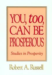 Cover of: You Too Can Be Prosperous by Robert A. Russell