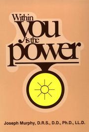 Cover of: Within you is the power by Joseph Murphy