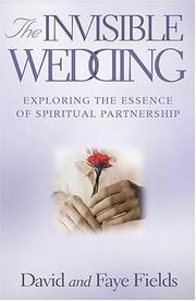 Cover of: The Invisible Wedding: Exploring the Essence of Spiritual Partnership