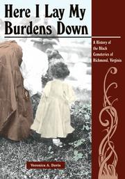 Cover of: Here I Lay My Burdens Down by Veronica A. Davis, Veronica Davis, Veronica Davis