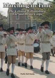 Cover of: Marching in Time: The Colonial Williamsburg Fife And Drum Corps