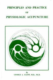 Cover of: Principles and practice of physiologic acupuncture