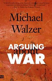 Cover of: Arguing about War by Michael Walzer