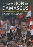 Cover of: The new lion of Damascus by David W. Lesch