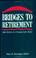 Cover of: Bridges to Retirement