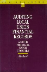 Cover of: Auditing local union financial records | John Lund