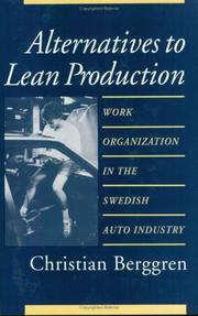 Cover of: Alternatives to Lean Production: Work Organization in the Swedish Auto Industry (Cornell International Industrial and Labor Relations Report)