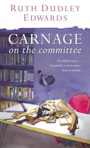 Cover of: Carnage on the Committee by Ruth Dudley Edwards, Ruth Dudley Edwards