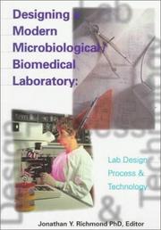 Cover of: Designing a modern microbiological/biomedical laboratory | 