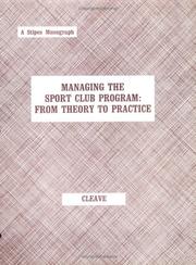 Cover of: Managing the Sport Club Program: From Theory to Practice (Stipes Monograph)
