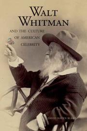 Cover of: Walt Whitman and the Culture of American Celebrity by David Haven Blake, David Haven Blake