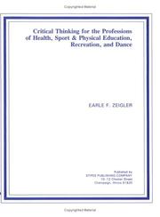Cover of: Critical Thinking for the Professions of Health, Sport & Physical Education, Recreation & Dance by Earle F. Zeigler