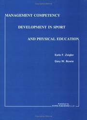 Cover of: Management Competency Development in Sport and Physical Education by Earle F. Zeigler, Earle F. Zeigler, Gary W., Ph.D. Bowie