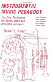 Cover of: Instrumental Music Pedagogy: Teaching Techniques for School Band and Orchestra Directors