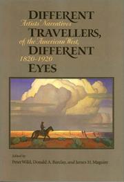 Cover of: Different Travellers, Different Eyes: Artists' Narratives of the American West, 1820-1920