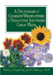 Cover of: A dictionary of common wildflowers of Texas and the Southern Great Plains by Joel Ellis Holloway