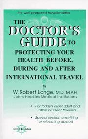 Cover of: The doctor's guide to protecting your health before, during, and after international travel