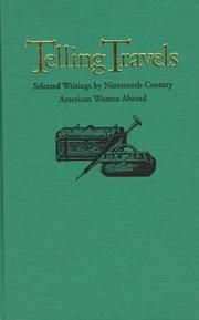 Cover of: Telling Travels: Selected Writings by Nineteenth-Century American Women Abroad