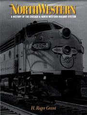 Cover of: The North Western: a history of the Chicago & North Western Railway system