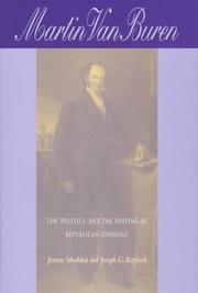 Cover of: Martin Van Buren: law, politics, and the shaping of Republican ideology