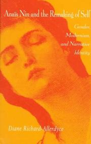 Anaïs Nin and the remaking of self by Diane Richard-Allerdyce