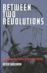 Cover of: Between two revolutions: Stolypin and the politics of renewal in Russia