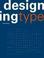 Cover of: Designing Type