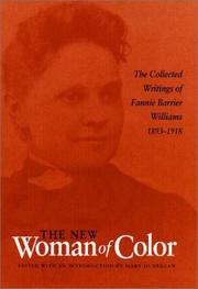 Cover of: The new woman of color: the collected writings of Fannie Barrier Williams, 1893-1918