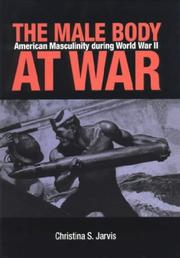 Cover of: The Male Body at War: American Masculinity During World War II