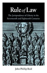 Cover of: Rule of Law: The Jurisprudence of Liberty in the Seventeenth and Eighteenth Centuries